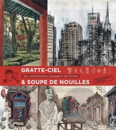 GRATTE-CIEL ET SOUPE DE NOUILLES