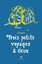 Trois petits voyages à deux