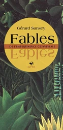 FABLES - DE L'IMPERTINENCE CONVIVIALE