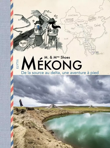 MEKONG - DE LA SOURCE AU DELTA, UNE AVENTURE A PIED - Monsieur SHOES - ELYTIS