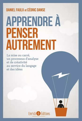 Apprendre à penser autrement - Daniel Faulx - ENRICK