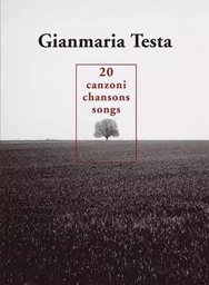 GIANMARIA TESTA : 20 CANZONI - PIANO, CHANT ET GUITARE - LES PLUS GRANDS SUCCES