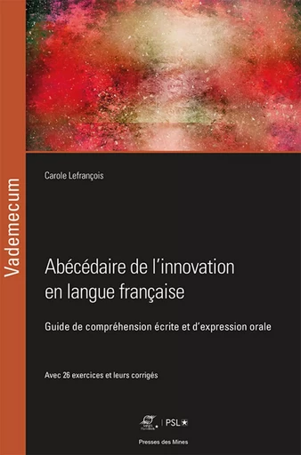 Abécédaire de l'innovation en langue française - Carole Lefrançois - ECOLE DES MINES