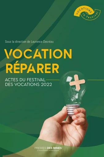 Vocation réparer - Laurence Decréau - ECOLE DES MINES