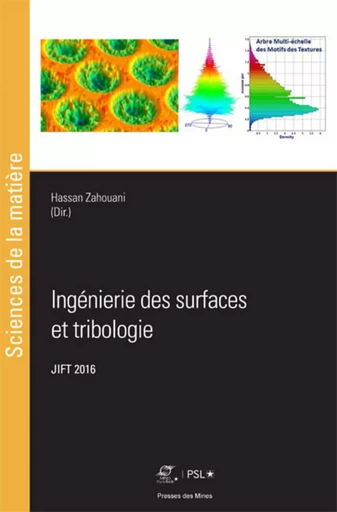 Ingénierie des surfaces et tribologie - Hassan Zahouani - ECOLE DES MINES