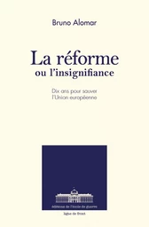 La réforme ou l'insignifiance