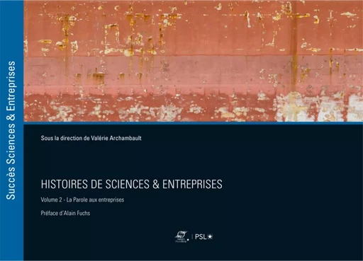 Histoires de sciences et Entreprises vol. 2 - Valérie Archambault - ECOLE DES MINES