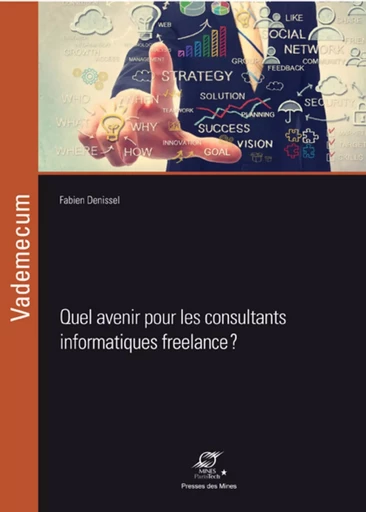 Quel avenir pour les consultants informatiques freelance ? - Fabien Denissel - ECOLE DES MINES