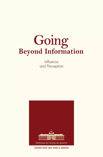 Going beyond information -  Collectif - ECOLE DE GUERRE