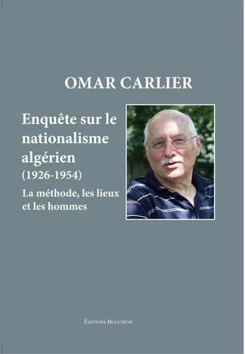 Enquête sur le nationalisme algérien, 1926-1954 - Omar Carlier - BOUCHENE