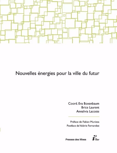 Nouvelles énergies pour la ville du futur - Eva Boxenbaum, Brice Laurent, Annalivia Lacoste - ECOLE DES MINES