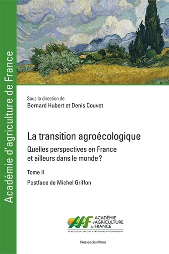 La transition agroécologique - Tome II - Bernard Hubert, Denis Couvet - ECOLE DES MINES