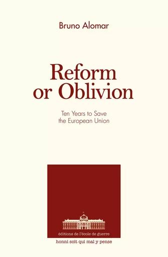 Reform or oblivion - Bruno Alomar - ECOLE DE GUERRE