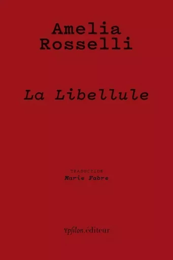 La Libellule - Amelia Rosselli - Ypsilon