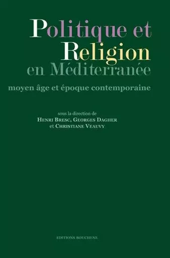 Politique et religion en Méditerranée -  Collectif - BOUCHENE