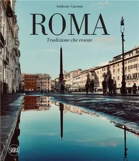 Roma: Tradizione che resiste /anglais/italien -  CARONIA ANTHONY/ZONT - SKIRA