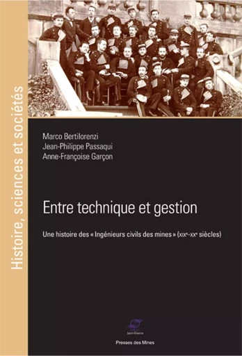 Entre technique et gestion - Marco Bertilorenzi, Jean-Philippe Passaqui - ECOLE DES MINES