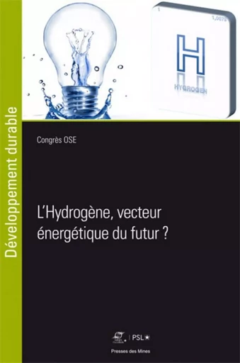 L'Hydrogène, vecteur énergétique du futur ? -  Association Événement OSE - ECOLE DES MINES