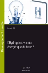 L'Hydrogène, vecteur énergétique du futur ?