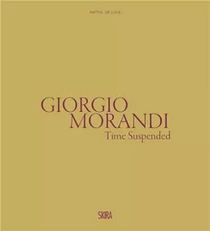 Giorgio Morandi The Suspended Time /anglais/italien