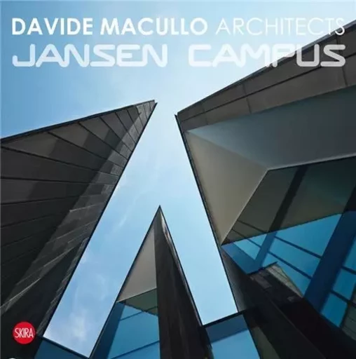 Davide Macullo Architects Jansen Campus /anglais -  MACULLO - SKIRA