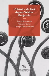 L'Histoire De L'Art Depuis Walter Benjamin