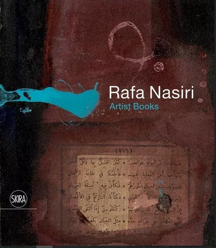 Rafa Nasiri s Book Art Unfolding Narratives from Iraq /anglais -  MEJCHER-ATASSI SONJA - SKIRA