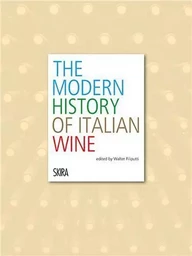 Modern History of Italian Wine /anglais