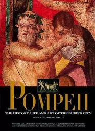 Pompeii The History, Life, and Art of the Buried City /anglais