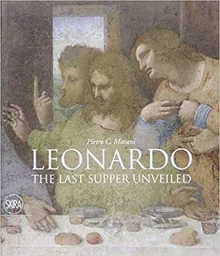 LEONARDO THE LAST SUPPER UNVEILED /FRANCAIS/ANGLAIS/ITALIEN