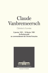 Claude Vanbremeersch. Général d'armée. 3 janvier 1921 - 10 février 1981