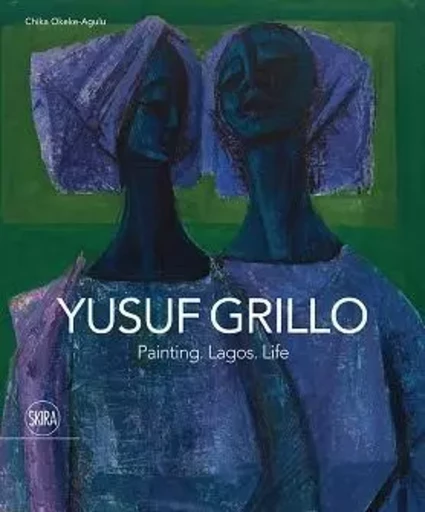 Yusuf Grillo: Bound to Colour /anglais -  OKEKE AGULU CHIKA - SKIRA