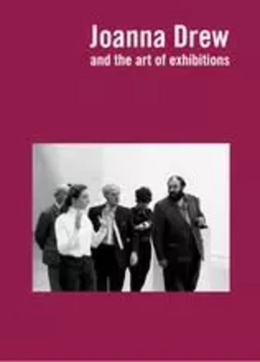 Joanna Drew and the Art of Exhibitions /anglais -  HANCOCK CAROLINE - SKIRA