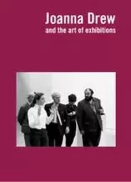 Joanna Drew and the Art of Exhibitions /anglais