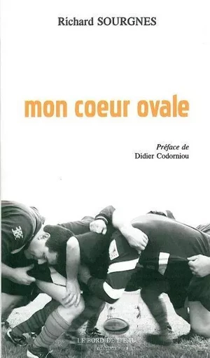 Mon Coeur Ovale - Richard SOURGNES - Le Bord de l'Eau