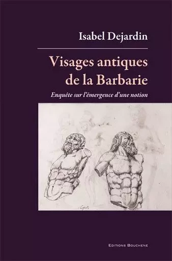 Visages antiques de la Barbarie - Isabel Dejardin - BOUCHENE