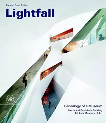 Lightfall: Genealogy of a Museum /anglais -  SCOTT COHEN PRESTON - SKIRA