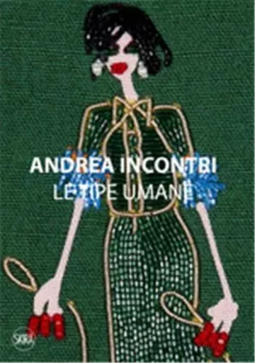 Andrea Incontri Le Tipe Umane (Human Types) /anglais -  - SKIRA