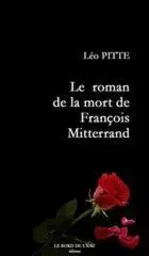 Francois Mitterrand:Ma Mort Tous les Jours