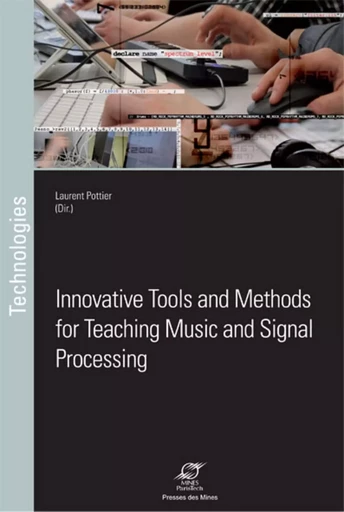 Innovative Tools and Methods for Teaching Music and Signal Processing - Laurent POTTIER - ECOLE DES MINES