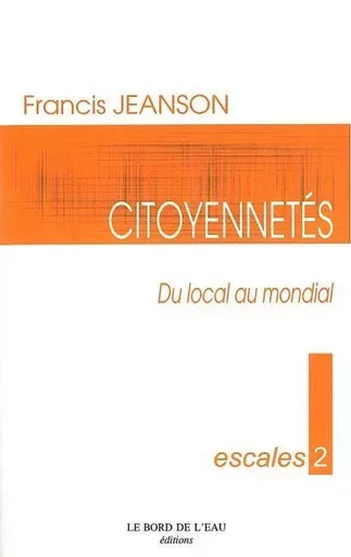 Escales 2 / Citoyennetes - Francis Jeanson - Le Bord de l'Eau