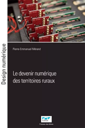 Le devenir numérique des territoires ruraux - Pierre-Emmanuel Mérand - ECOLE DES MINES