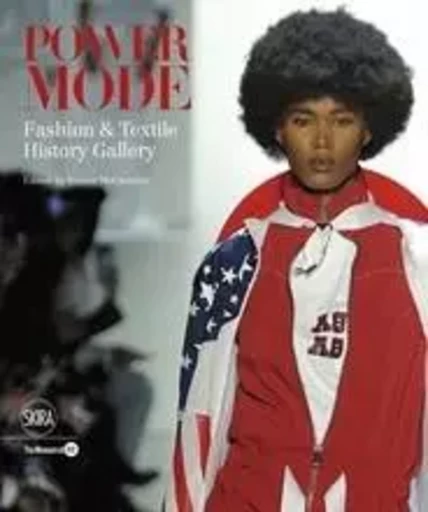 Power Mode Fashion & Textile History Gallery /anglais -  MCCLENDON EMMA - SKIRA