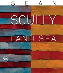 Sean Scully Land Sea /anglais