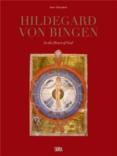 Hildegard Von Bingen In the Heart of God /anglais -  SALVADORI SARA - SKIRA