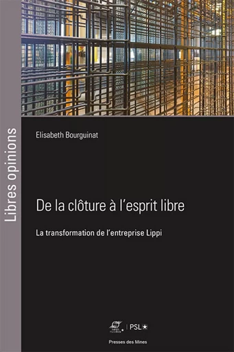 De la clôture à l'esprit libre - Elisabeth Bourguinat - ECOLE DES MINES