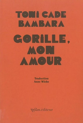 Gorille, mon amour - Toni Cade Bambara - Ypsilon