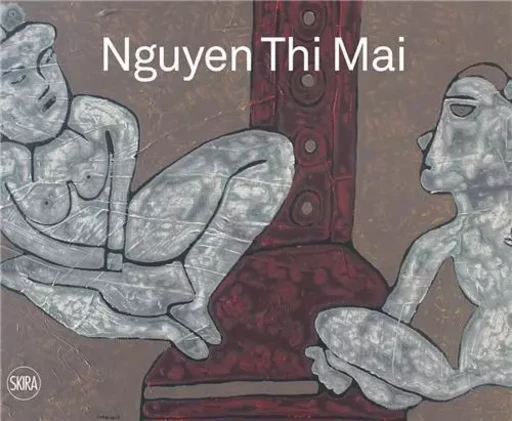 Nguyen Thi Mai /anglais -  - SKIRA