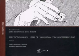 Petit dictionnaire illustré de l'innovation et de l'entrepreneuriat - Volume 3