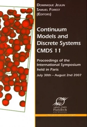 Continuum Models and Descrete Systems CMDS 11 - Samuel Forest, Dominique JEULIN - ECOLE DES MINES